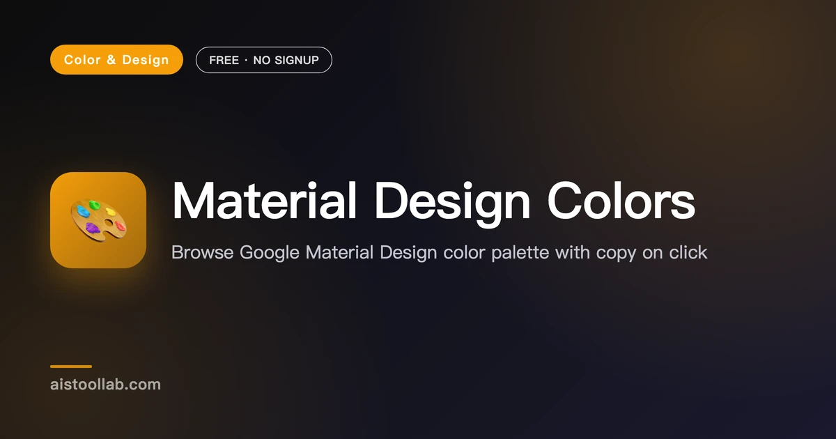 Material Design Colors | Hex Codes - AI Tool Lab
