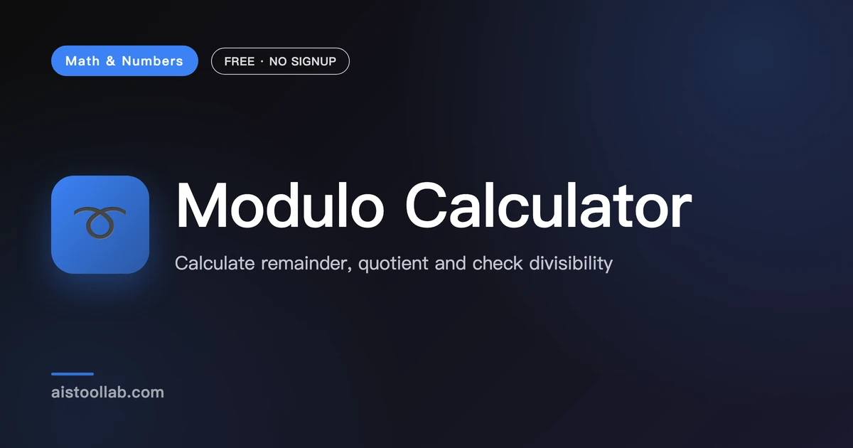 Modulo Calculator | Remainder of a ÷ b - AI Tool Lab