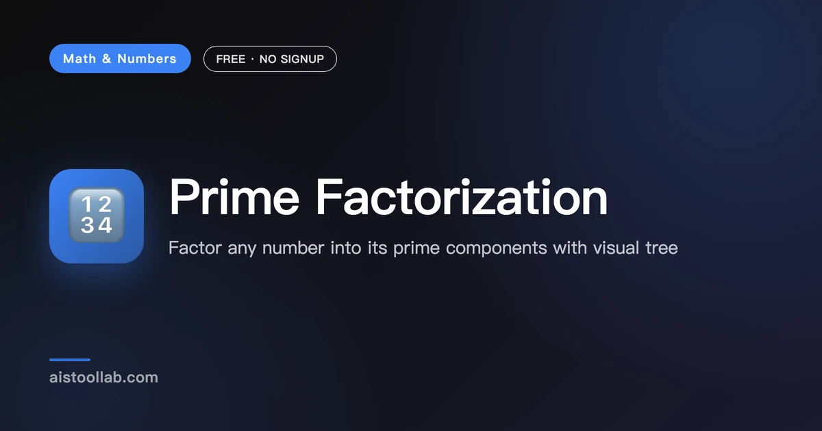 Prime Factorization — Free Online Tool - AI Tool Lab