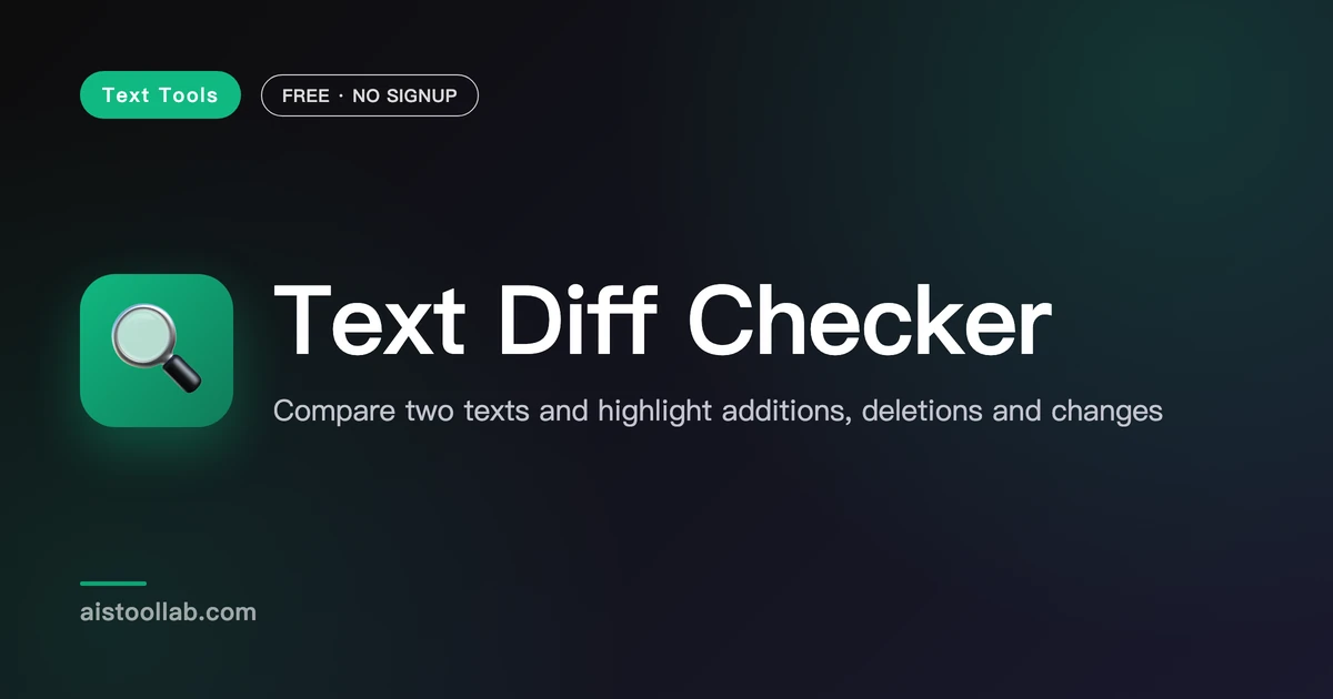 Text Diff Checker | Compare Two Texts - AI Tool Lab