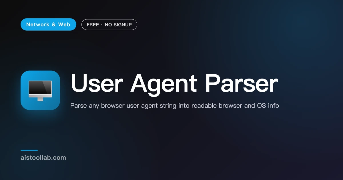 User Agent Parser | Browser & OS - AI Tool Lab