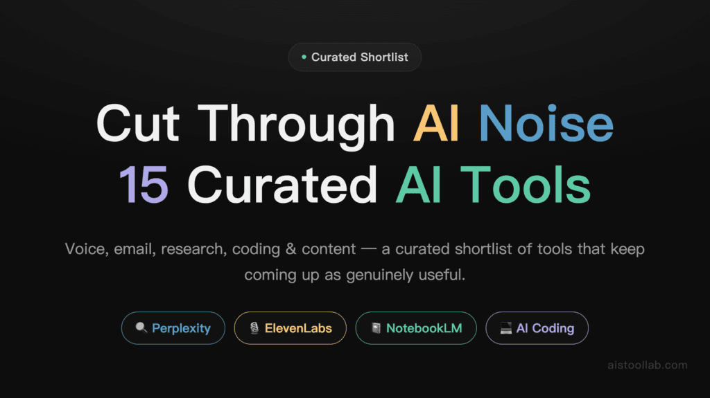 15 AI Tools Worth Knowing in 2026: Hands-On with Perplexity, NotebookLM & ElevenLabs (Plus Researched Picks) cover